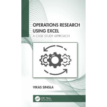 Operations Research Using Excel A Case Study Approach by Vikas Singla