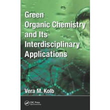 Green Organic Chemistry and its Interdisciplinary Applications by Vera