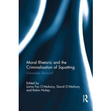 Moral Rhetoric and the Criminalisation of Squatting Vulnerable Demons