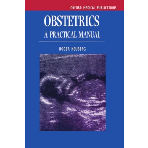 Obstetrics A Practical Manual by Roger Neuberg Paperback Book