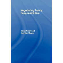 Negotiating Family Responsibilities by Janet Finch Paperback Book