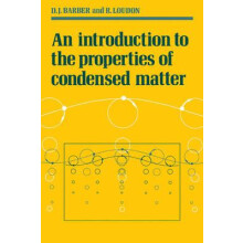 An Introduction to the Properties of Condensed Matter by D. J. Barber