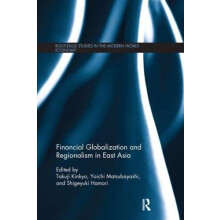 Financial Globalization and Regionalism in East Asia Paperback Book