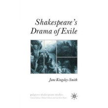 Shakespeares Drama of Exile by J. KingsleySmith Paperback Book