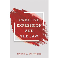 Creative Expression and the Law by Nancy Whitmore Paperback Book