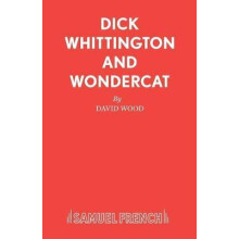 Dick Whittington and Wondercat by Wood David Professor of Cardiovascul