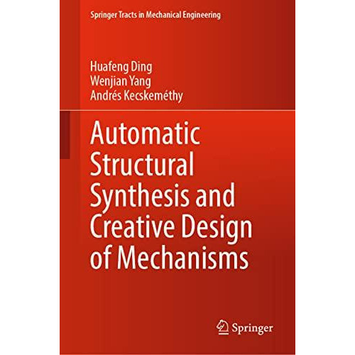 Automatic Structural Synthesis and Creative Design of Mechanisms by Hu