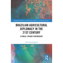 Brazilian Agricultural Diplomacy in the 21st Century A Public Private