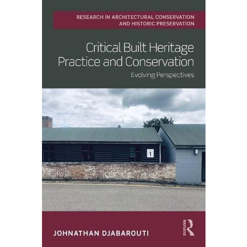 Critical Built Heritage Practice and Conservation Evolving Perspective