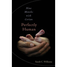 Perfectly Human Nine Months with Cerian by Sarah C. Williams Paperback