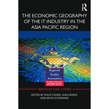 The Economic Geography of the IT Industry in the Asia Pacific Region H