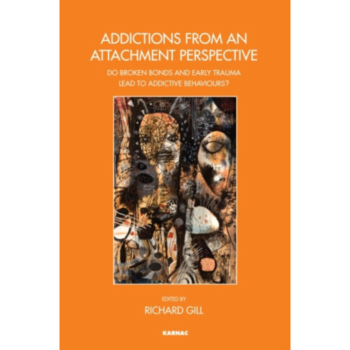 Addictions From an Attachment Perspective Do Broken Bonds and Early Tr