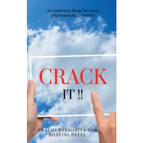 CRACK IT AN INTERVIEW BOOK FOR EVERY PHARMACEUTICAL FRESHER by Prachi