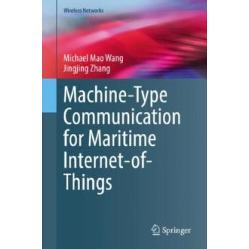 MachineType Communication for Maritime InternetofThings From Concept t