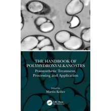 The Handbook of Polyhydroxyalkanoates Postsynthetic Treatment Processi
