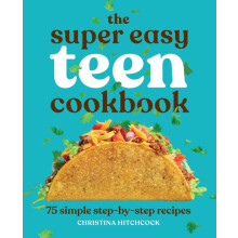 Super Easy Teen Cookbook by Christina Hitchcock Paperback Book