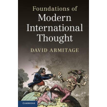Foundations of Modern International Thought by David Armitage Hardcove
