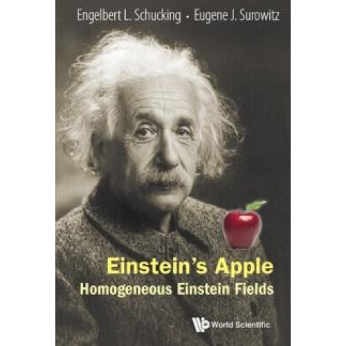 EINSTEINS APPLE HOMOGENEOUS EINSTEIN FIELDS by SCHUCKING ENGELBERT L H