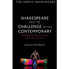 Shakespeare and the Challenge of the Contemporary Performance Politics