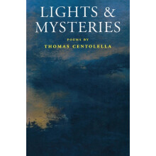 Lights Mysteries by Thomas Centolella Paperback Book