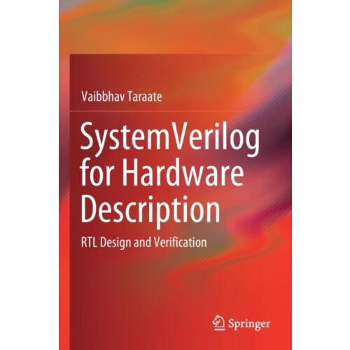 SystemVerilog for Hardware Description RTL Design and Verification by