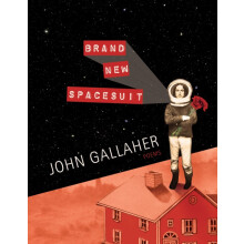 Brand New Spacesuit by John Gallaher Paperback Book