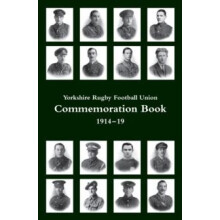 Yorkshire Rugby Football Union Commemoration Book 191419 by Yorkshire