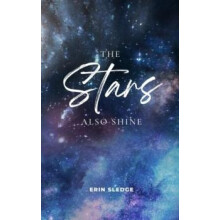 The Stars Also Shine by Erin Sledge Paperback Book