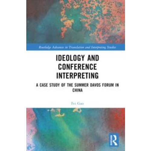 Ideology and Conference Interpreting A Case Study of the Summer Davos