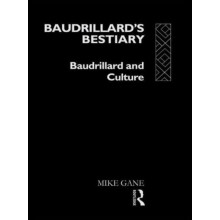 Baudrillards Bestiary Baudrillard and Culture by Mike Gane Paperback B