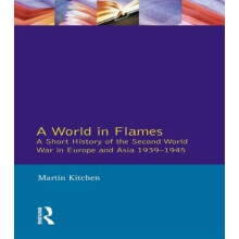 A World in Flames A Short History of the Second World War in Europe an