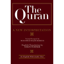 The Quran A New Interpretation In English with Arabic Text by M. B. Be