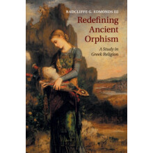 Redefining Ancient Orphism by Radcliffe G. Edmonds III Paperback Book