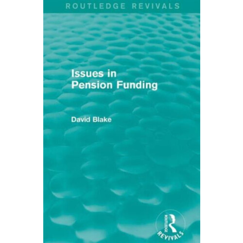 Issues in Pension Funding Routledge Revivals by David Blake Paperback