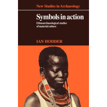 Symbols in Action Ethnoarchaeological Studies of Material Culture by I