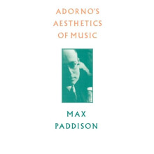 Adornos Aesthetics of Music by Max Paddison Paperback Book