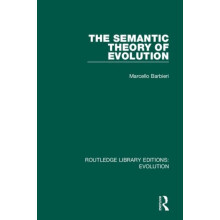 The Semantic Theory of Evolution by Marcello Barbieri Hardcover Book