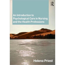 Introduction to Psychological Care in Nursing and the Health Professio