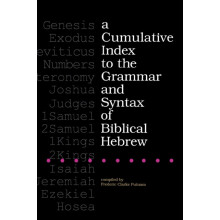 A Cumulative Index to the Grammar and Syntax of Biblical Hebrew by Fre