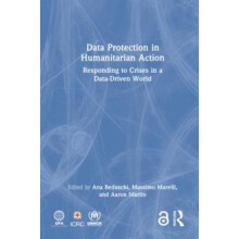 Data Protection in Humanitarian Action Responding to Crises in a DataD