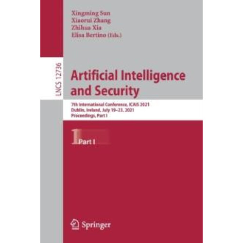 Artificial Intelligence and Security 7th International Conference ICAI