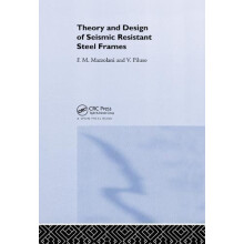 Theory and Design of Seismic Resistant Steel Frames by Federico Mazzol