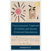 Psychodynamic Treatment of Children with Severe Emotional Disturbances