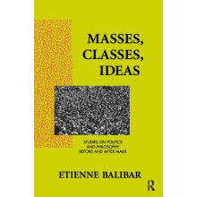 Masses Classes Ideas Studies on Politics and Philosophy Before and Aft