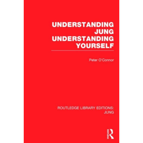 Understanding Jung Understanding Yourself by Peter OConnor Hardcover B