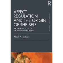Affect Regulation and the Origin of the Self The Neurobiology of Emoti