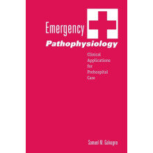 Emergency Pathophysiology Clinical Applications for Prehospital Care b