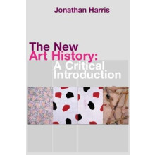 The New Art History A Critical Introduction by Jonathan Harris Paperba