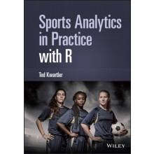 Sports Analytics in Practice with R by Ted Kwartler Hardcover Book