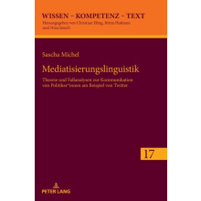 Mediatisierungslinguistik Theorie und Fallanalysen zur Kommunikation v